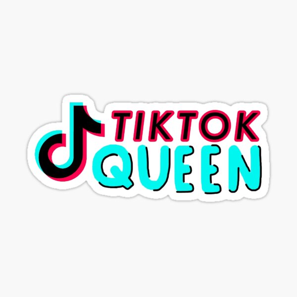 Download "Tiktok Queen" Sticker by ambersaunders | Redbubble