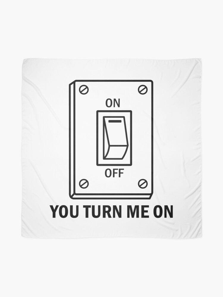 You Turn Me On Light Switch Scarf By Nmdesigns1 Redbubble