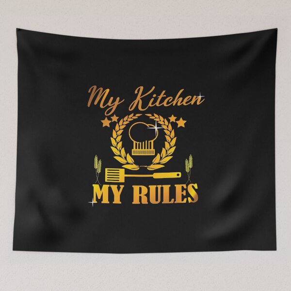 Item preview, In my kitchen there are my rules designed and sold by Cutebutfunny.