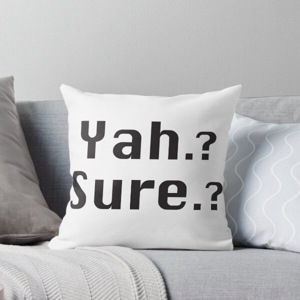 Item preview, Yah.? Sure?. designed and sold by Rcc6111.