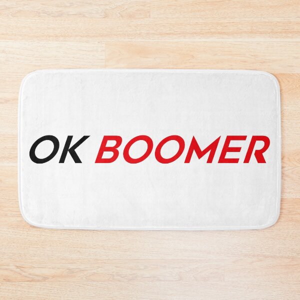 Item preview, Ok Boomer designed and sold by FuzzCanyon.