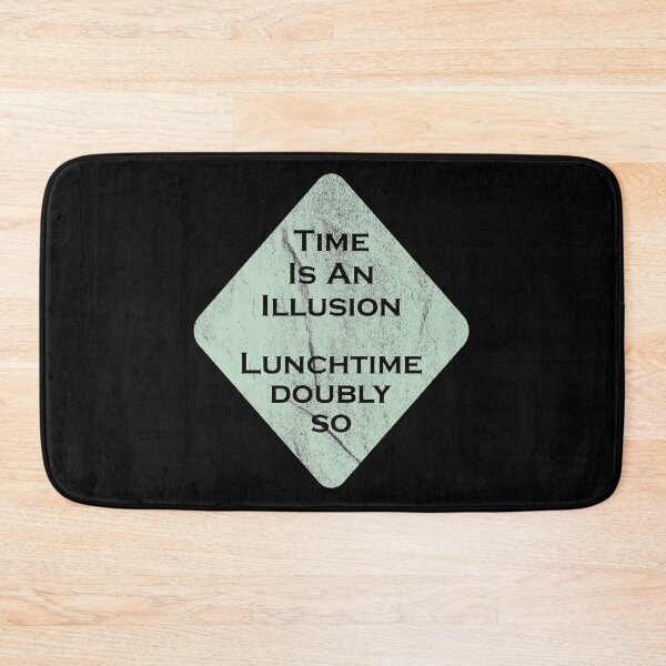 Item preview, Time Is An Illusion, Lunchtime Doubly So designed and sold by saechla.