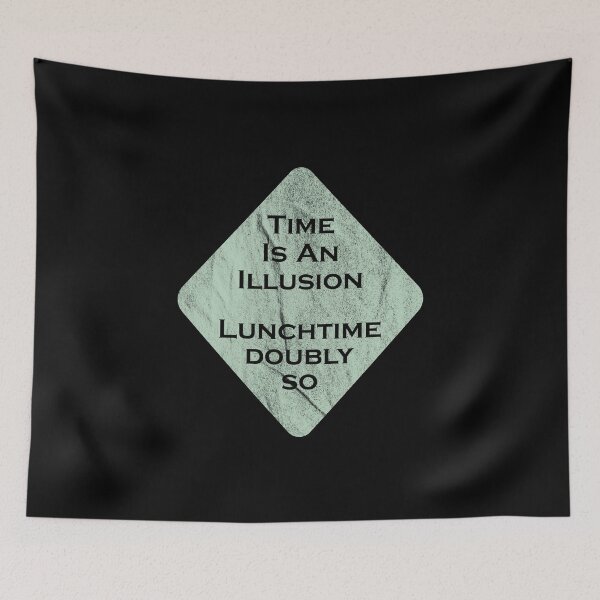 Item preview, Time Is An Illusion, Lunchtime Doubly So designed and sold by saechla.