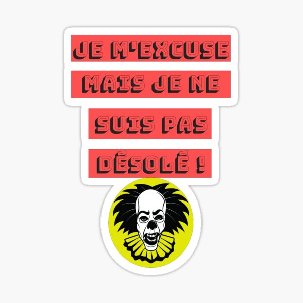 Aperçu de l'œuvre Je m'excuse mais je ne suis pas désolé ! Modèle N°1 créée et vendue par Vinidal.