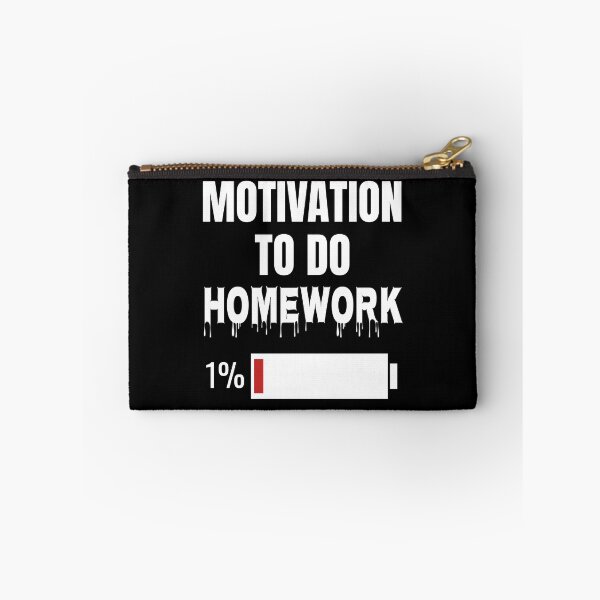 Item preview, Motivation to do homework designed and sold by Tdork.