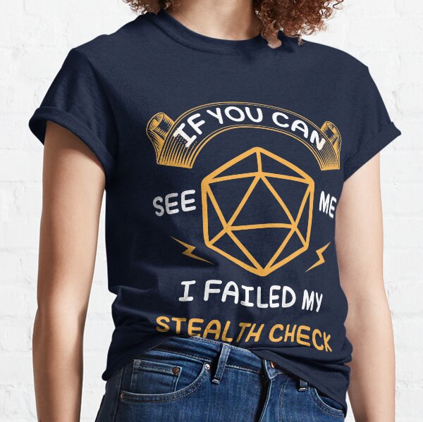 Item preview, If you can see me, I failed my stealth check designed and sold by Clinton Thomas.