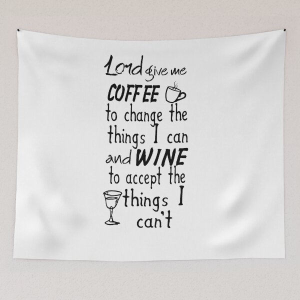 Item preview, Lord Give me Coffee to Change the Things I Can And Wine Funny Witty Decor A076 designed and sold by byNicol.