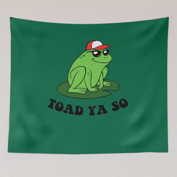 Item preview, Toad Ya So designed and sold by Yipptee Shirts.