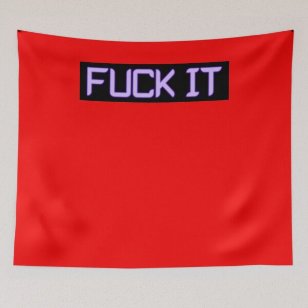 Item preview, Fuck It designed and sold by HiddenStar02.