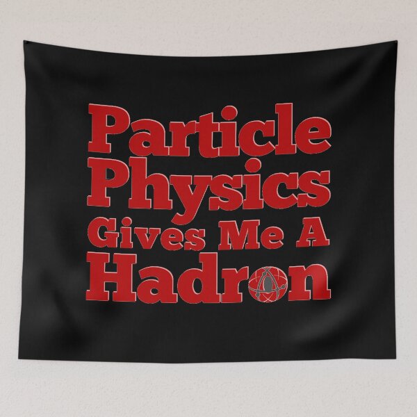 Item preview, Particle Physics Gives Me A Hadron! designed and sold by Gift-It-Right.