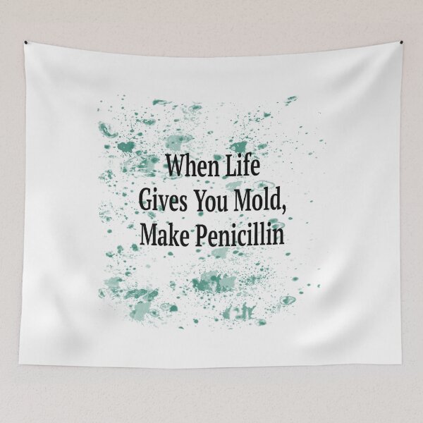 Item preview, When Life Gives You Mold, Make Penicillin designed and sold by Gift-It-Right.
