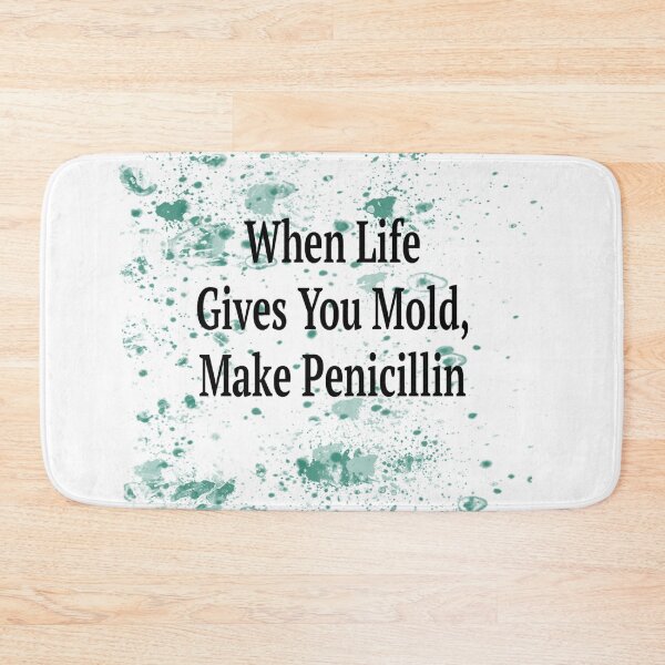 Item preview, When Life Gives You Mold, Make Penicillin designed and sold by Gift-It-Right.