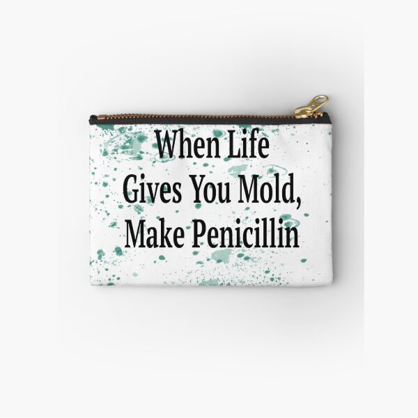 Item preview, When Life Gives You Mold, Make Penicillin designed and sold by Gift-It-Right.