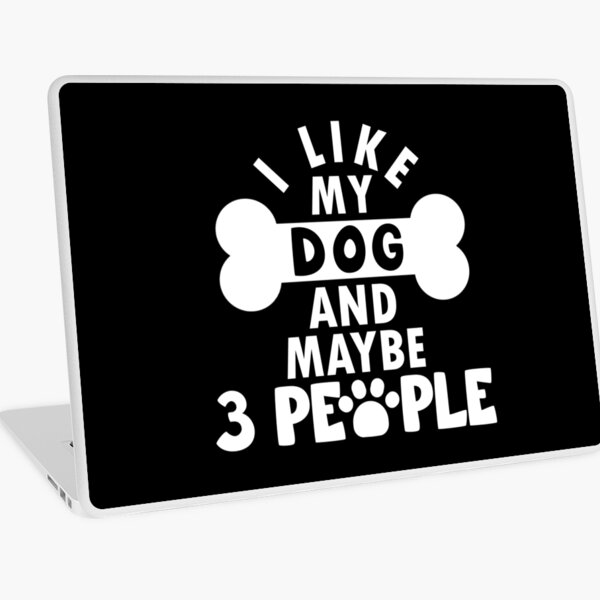 Item preview, I like my dog and maybe 3 people designed and sold by nmdesigns1.