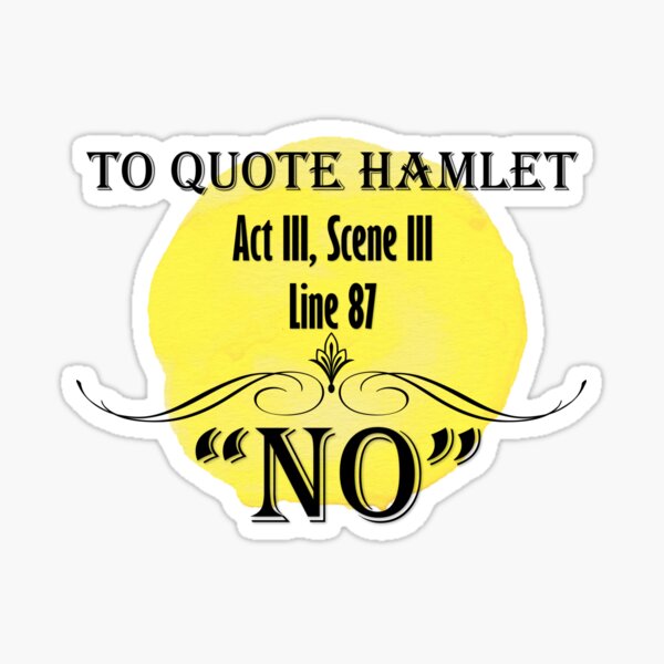 Hamlet...NO Sticker