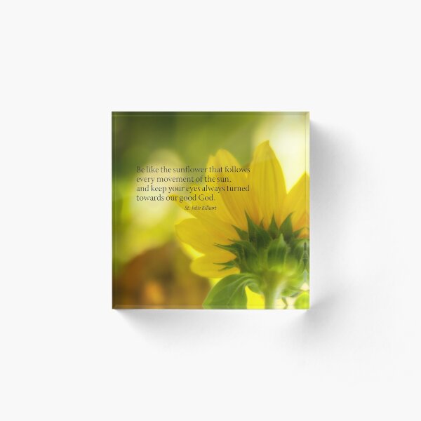 Be Like the Sunflower Widom Acrylic Block