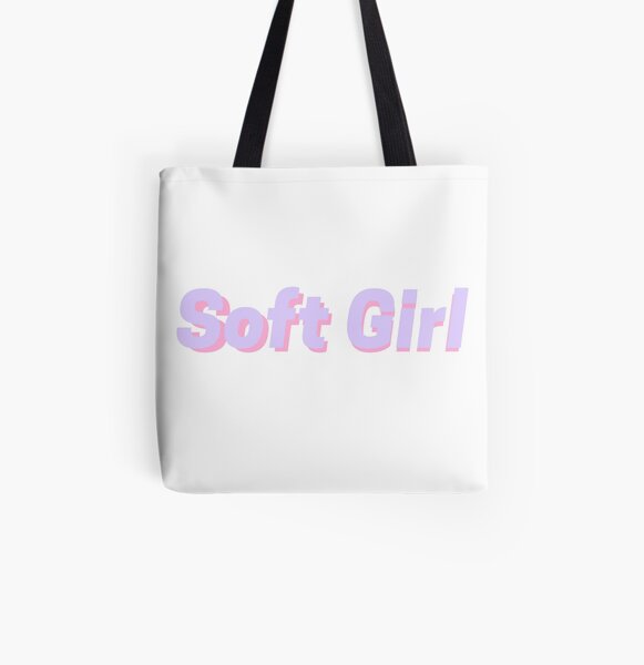 Soft Girl And Proud Aesthetic Look Tote Bag By Dashofsparkleco Redbubble