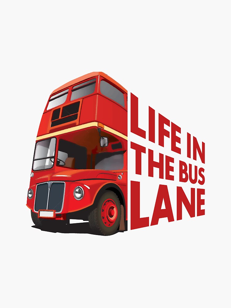"Life In The Bus Lane" Sticker by AshKlemm Redbubble