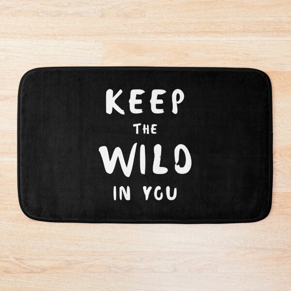 Item preview, keep the wild in you designed and sold by TShirtsByMs.