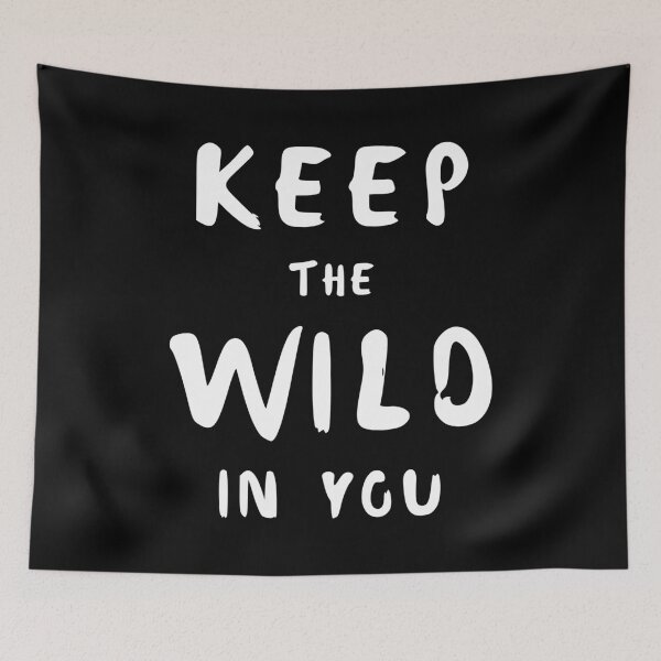 Item preview, keep the wild in you designed and sold by TShirtsByMs.