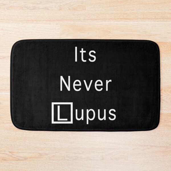 Item preview, It's Never Lupus House MD designed and sold by Gift-It-Right.