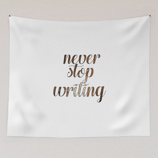 Item preview, Never Stop Writing designed and sold by TheWriteShoppe.