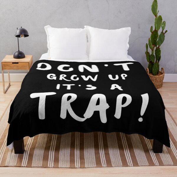Item preview, Do not grow up it's a trap designed and sold by TShirtsByMs.