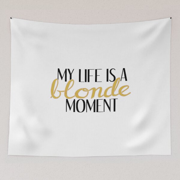 Item preview, My life is a blonde moment - yellow designed and sold by laurenemoe.