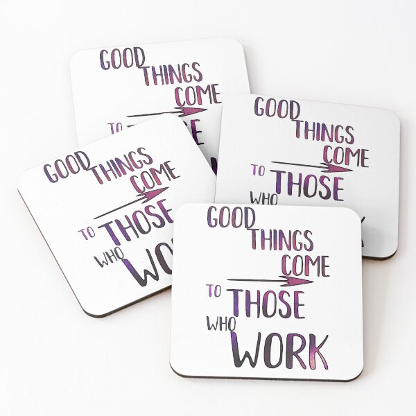 Item preview, Good Things Come to Those Who Work designed and sold by TheWriteShoppe.