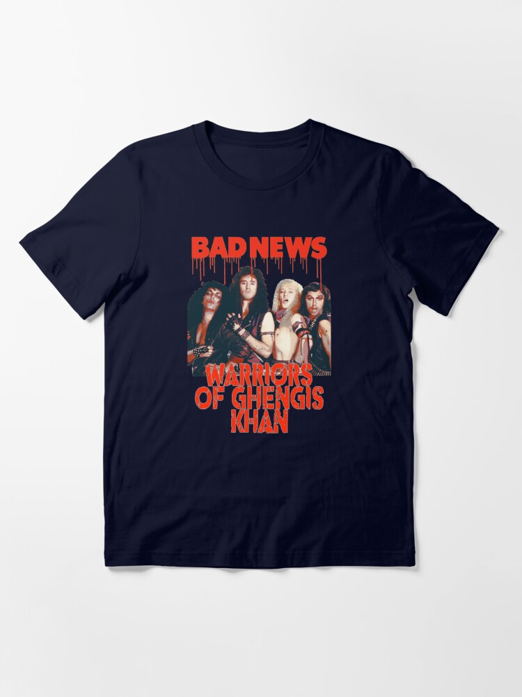 Bad News (Warrior of Ghengis Khan Essential T-Shirt for Sale by Billyflynn  | Redbubble