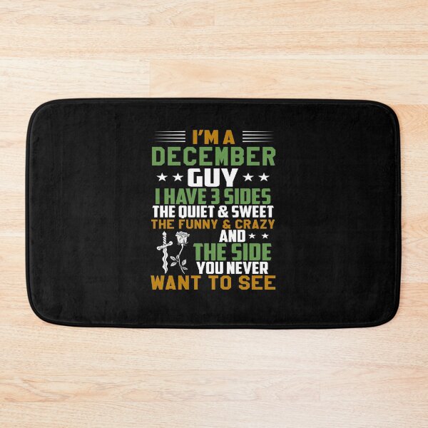 Item preview, I'm A December Guy I Have 3 Sides designed and sold by weewhirlwind.