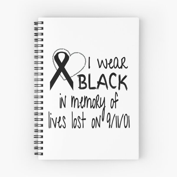 Item preview, I Wear Black In Memory of Lives Lost On 9/11/01 design designed and sold by nikkidawn74.