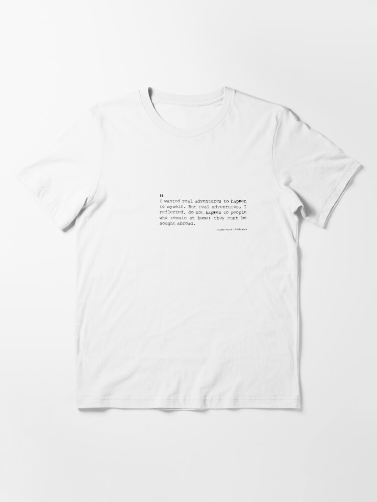 Large Quote by James Joyce Adult's Cotton T-Shirt (White
