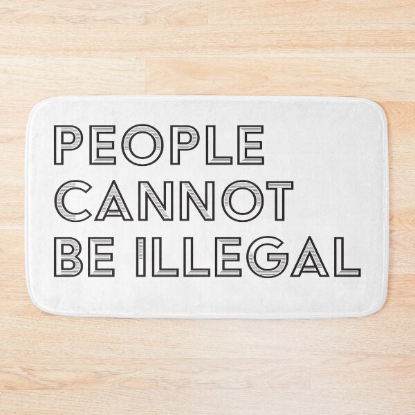 Item preview, People Cannot Be Illegal designed and sold by alliejgoulding.