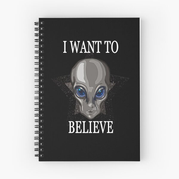 Item preview, I want to Believe, SPACE/GreyAlien designed and sold by Daveofthedead87.
