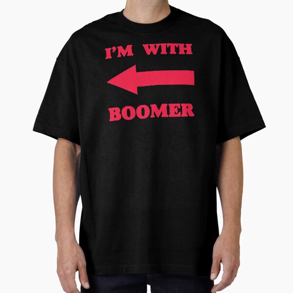 Item preview,  I‘m with boomer - Baby Boomer meme - baby boomers - Gen Z designed and sold by isstgeschichte.
