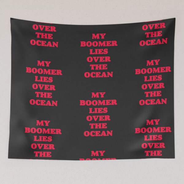 Item preview, My Boomer Lies Over The Ocean - Baby Boomer meme - baby boomers - Gen Z designed and sold by isstgeschichte.