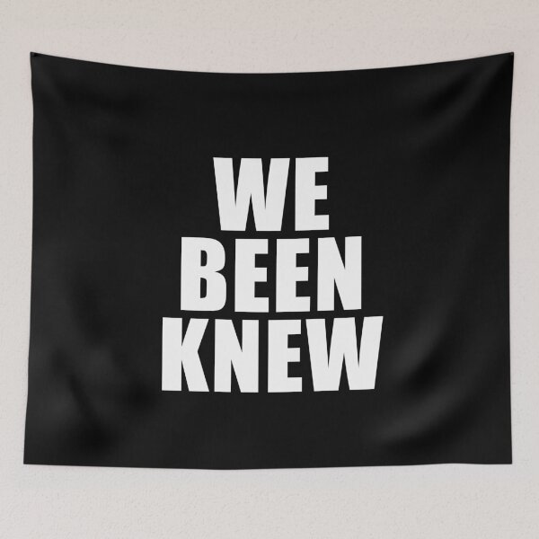 Item preview, We Been Knew (Black) designed and sold by quoteedesigns.
