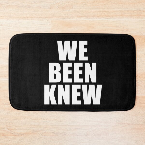 Item preview, We Been Knew (Black) designed and sold by quoteedesigns.