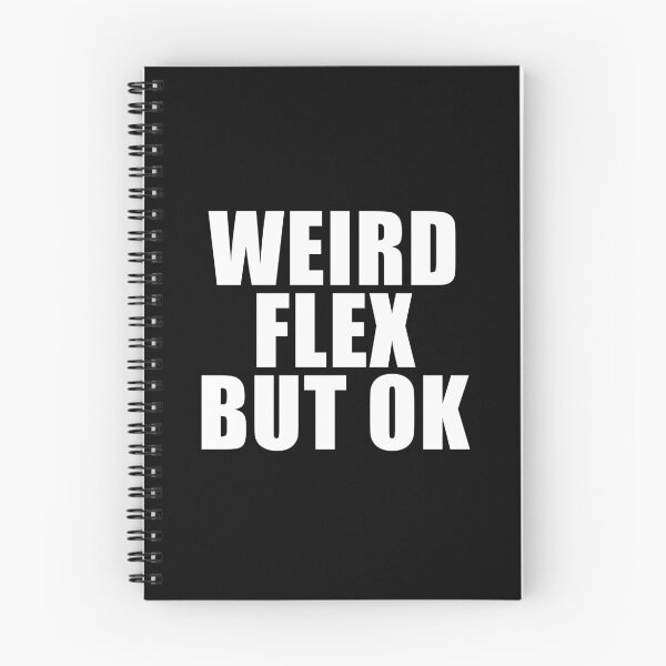 Item preview, Weird Flex But OK (Black) designed and sold by quoteedesigns.