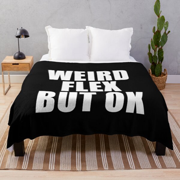 Item preview, Weird Flex But OK (Black) designed and sold by quoteedesigns.