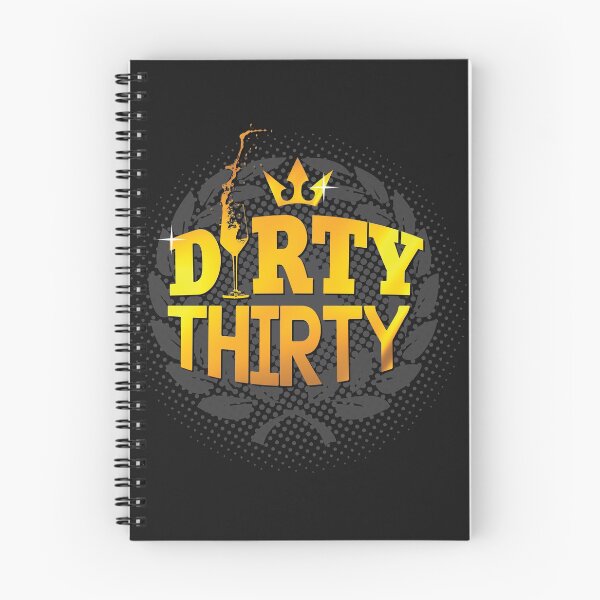 Item preview, dirty thirty designed and sold by Cutebutfunny.