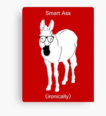 Smart Ass Canvas Print