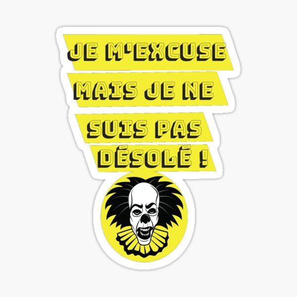 Aperçu de l'œuvre Je m'excuse mais je ne suis pas désolé ! Modèle N°2 créée et vendue par Vinidal.