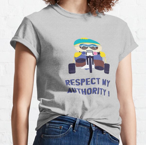 CARTMAN - RESPECT MY AUTHORITYE Classic T-Shirt