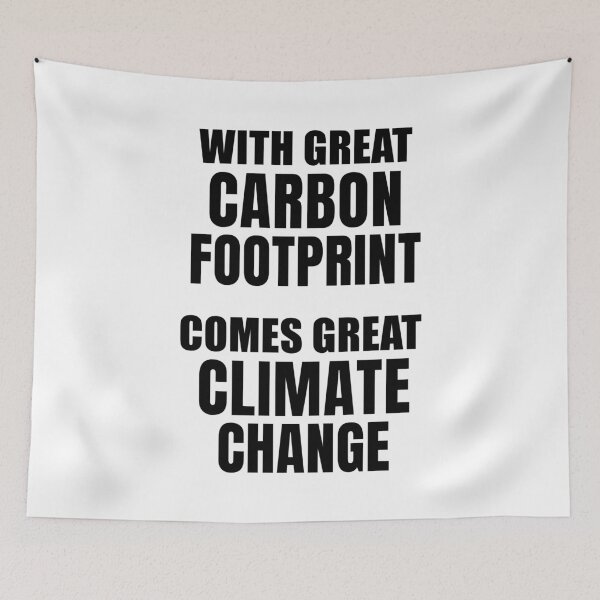 Item preview, With Great Carbon Footprint Comes Great Climate Change designed and sold by quoteedesigns.
