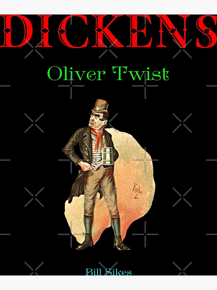 Dickens Oliver Twist Bill Sikes Poster By Alexvas Redbubble