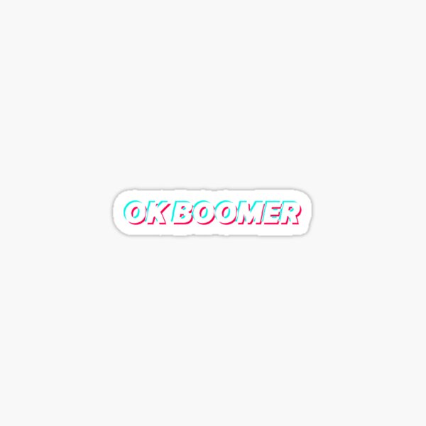 Item preview, ok boomer sticker tiktok designed and sold by favoritefandom.