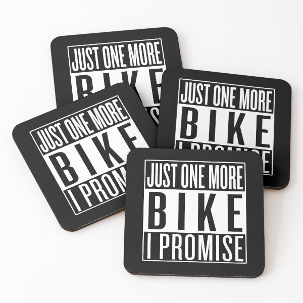 Just One More Bike I Promise Coasters (Set of 4)