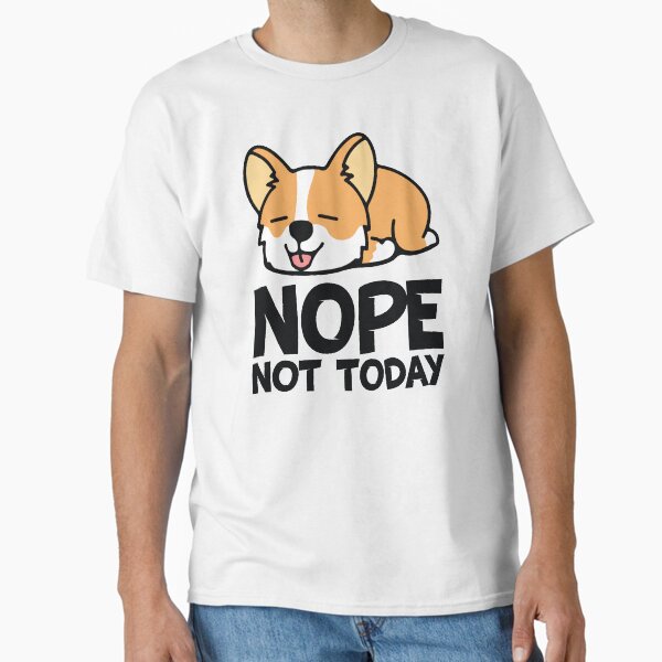 Item preview, Nope - Not Today designed and sold by DogsHearted.